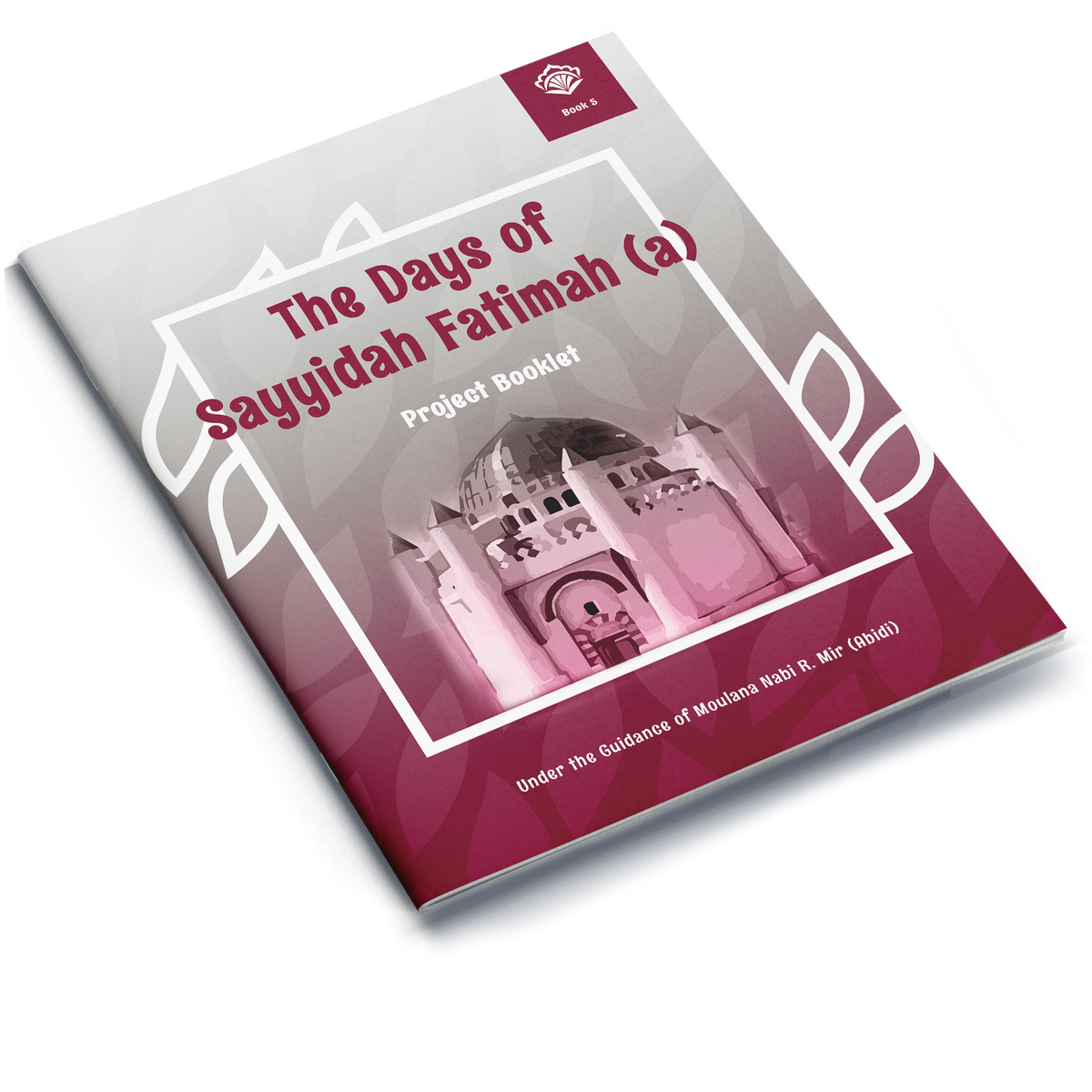 The Days of Sayyidah Fatimah (a) | Project Booklet 5