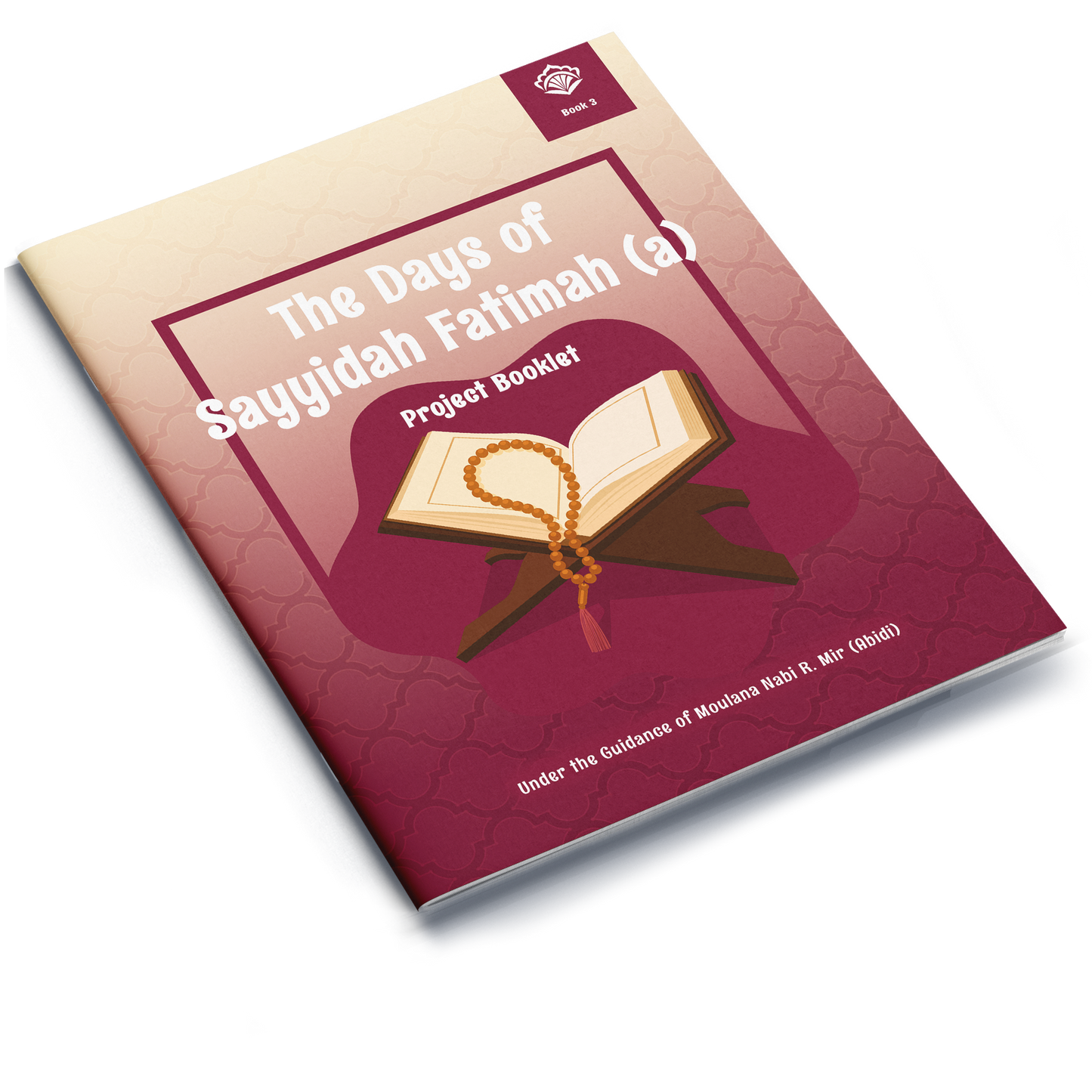 The Days of Sayyidah Fatimah (a) | Project Booklet 3