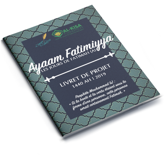 The Days of Sayyidah Fatimah (a) | Project Booklet 1440/2019 (FRENCH)