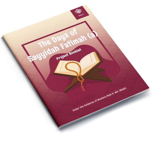 The Days of Sayyidah Fatimah (a) | Project Booklet 3