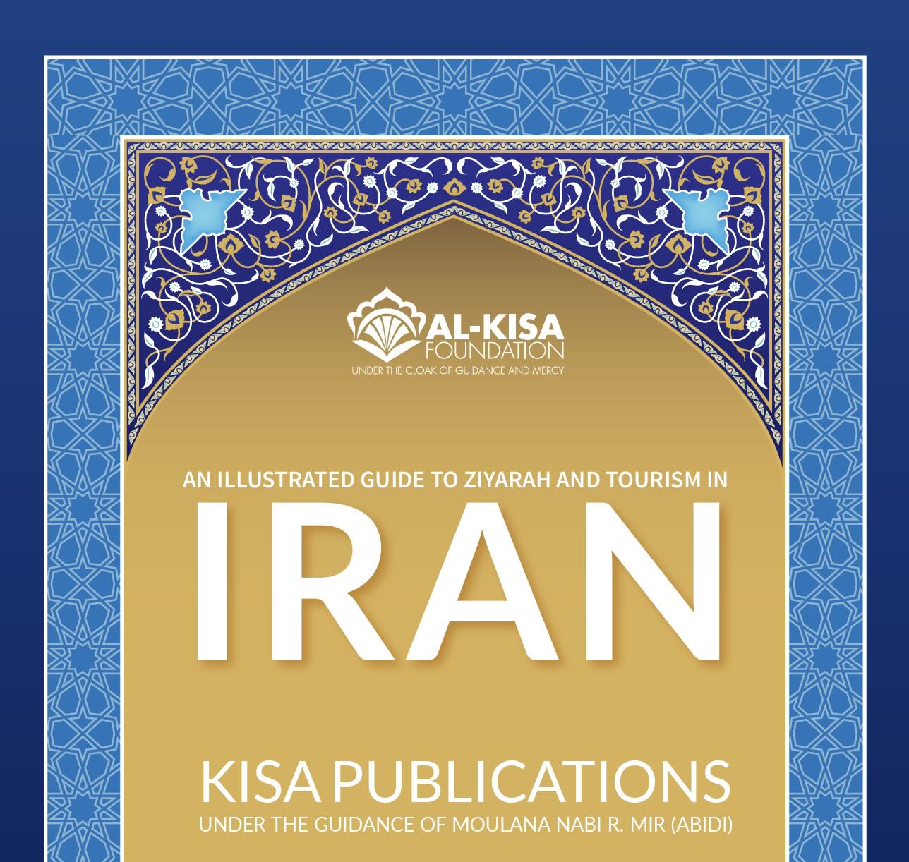 An Illustrated Guide to Ziyarah and Tourism in Iran