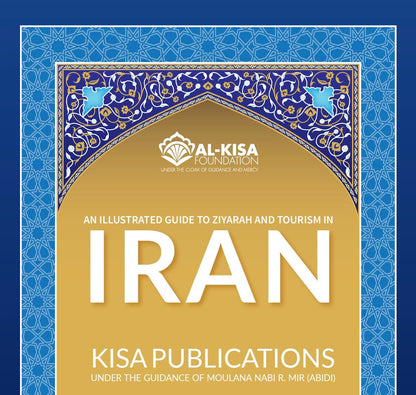 An Illustrated Guide to Ziyarah and Tourism in Iran