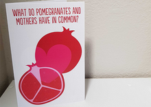 Load image into Gallery viewer, Mother&#39;s Day | Card - Pomegranate
